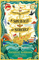 A Sprinkle of Sorcery : Bring the magic home with the bestselling Pinch of Magic Adventures-9781471183867