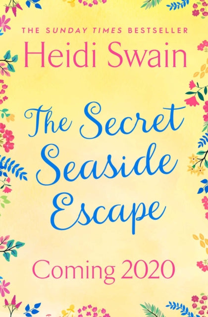 The Secret Seaside Escape : Escape to the seaside with the most heart-warming, feel-good romance of 2020, from the Sunday Times bestseller!-9781471185700
