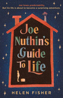 Joe Nuthin's Guide to Life : 'A real joy' -Hazel Prior-9781471188701
