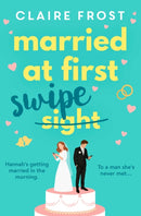 Married at First Swipe : 'If you've binged Married At First Sight, you need this novel to be your next read' Cosmopolitan-9781471193859
