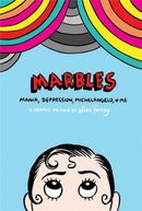 Marbles: Mania, Depression, Michelangelo and Me-9781472106896