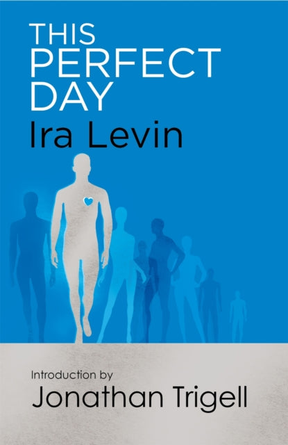 This Perfect Day : Introduction by Jonathan Trigell-9781472111524