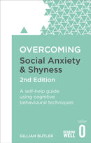 Overcoming Social Anxiety and Shyness, 2nd Edition : A self-help guide using cognitive behavioural techniques-9781472120434