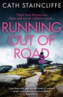 Running out of Road : A gripping thriller set in the Derbyshire peaks-9781472132123