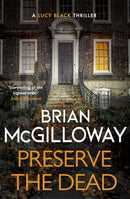 Preserve The Dead : a tense, gripping crime novel-9781472133670