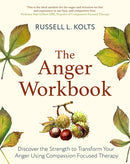 The Anger Workbook : Discover the Strength to Transform Your Anger Using Compassion Focused Therapy-9781472144874