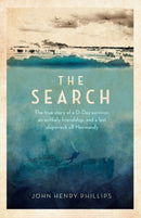 The Search : The true story of a D-Day survivor, an unlikely friendship, and a lost shipwreck off Normandy-9781472146175