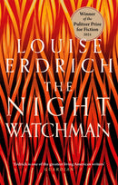 The Night Watchman : Winner of the Pulitzer Prize in Fiction 2021-9781472155368