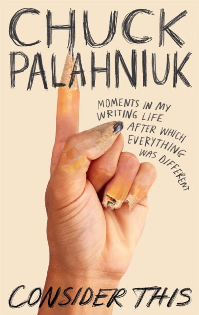 Consider This : Moments in My Writing Life after Which Everything Was Different-9781472155535