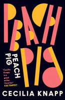 Peach Pig : The debut collection from the Young People's Laureate for London, Forward Prize-shortlisted author-9781472156815