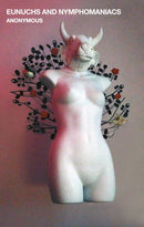 Eunuchs and Nymphomaniacs-9781472157836