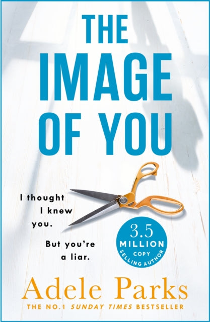 The Image of You : I thought I knew you. But you're a LIAR.-9781472205575