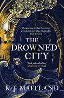 The Drowned City : A compulsive historical mystery set in Jacobean Bristol-9781472235985