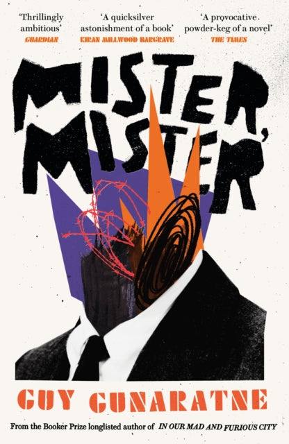 Mister, Mister : The new novel from the Booker Prize longlisted author of In Our Mad and Furious City-9781472250254