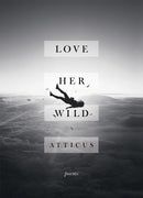 Love Her Wild : Poetry-9781472250933