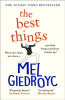 The Best Things : The Sunday Times bestseller and a funny, feel-good story of a family on the brink-9781472256232