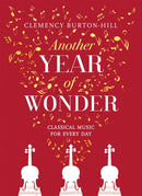 Another Year of Wonder : Classical Music for Every Day-9781472259370
