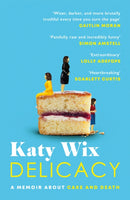 Delicacy : AS SEEN ON BBC2'S BETWEEN THE COVERS-9781472261205