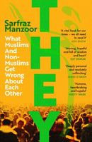 They : What Muslims and Non-Muslims Get Wrong About Each Other-9781472266842