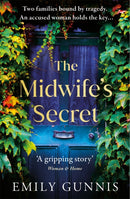 The Midwife's Secret : A gripping, heartbreaking story about a missing girl and a family secret for lovers of historical fiction-9781472272058