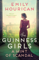 The Guinness Girls - A Hint of Scandal : Inspired by Ireland's famous Guinness family, a thrilling historical novel-9781472274649