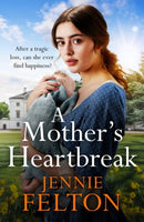 A Mother's Heartbreak : The most emotionally gripping saga you'll read this year-9781472274977