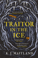 Traitor in the Ice : Treachery has gripped the nation. But the King has spies everywhere.-9781472275455