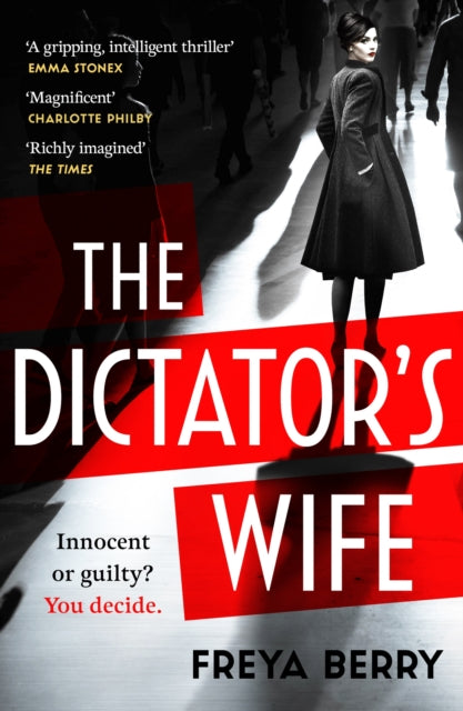 The Dictator's Wife : A mesmerising novel of deception and BBC 2 Between the Covers Book Club pick-9781472276346