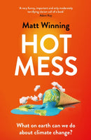 Hot Mess : What on earth can we do about climate change?-9781472276728