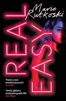 Real Easy : a bold, mesmerising and unflinching thriller featuring three unforgettable women-9781472277527