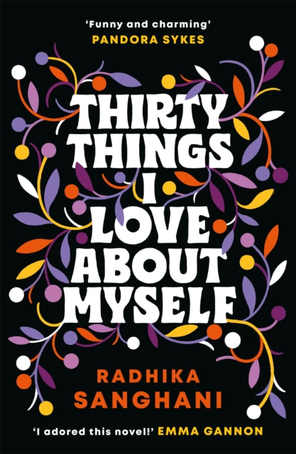 Thirty Things I Love About Myself : Don't miss the funniest, most heart-warming and unexpected romance novel of the year!-9781472277664