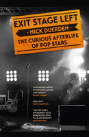 Exit Stage Left : The curious afterlife of pop stars-9781472277770