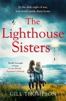 The Lighthouse Sisters : A gripping and heartwrenching World War Two historical novel, inspired by true events-9781472279958