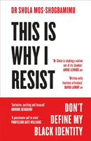 This is Why I Resist : Don't Define My Black Identity-9781472280800