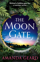 The Moon Gate : A sweeping tale of love, war and a house of secrets for fans of historical fiction NEW for 2023-9781472283757
