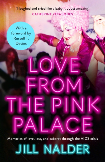 Love from the Pink Palace : Memories of Love, Loss and Cabaret through the AIDS Crisis, for fans of IT'S A SIN-9781472288431