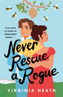 Never Rescue a Rogue : A sparkling enemies-to-friends-to-lovers historical romantic comedy-9781472288745
