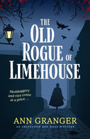 The Old Rogue of Limehouse : Inspector Ben Ross Mystery 9-9781472290151
