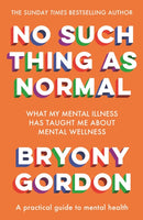 No Such Thing as Normal : From the author of Glorious Rock Bottom-9781472290564