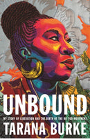 Unbound : My Story of Liberation and the Birth of the Me Too Movement-9781472292353