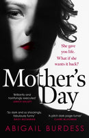 Mother's Day : Discover a mother like no other in this compulsive, page-turning thriller-9781472295514