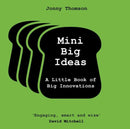 Mini Big Ideas : A Little Book of Big Innovations-9781472298560