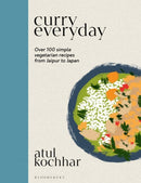 Curry Everyday : Over 100 Simple Vegetarian Recipes from Jaipur to Japan-9781472985996