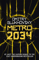 Metro 2034 : The novels that inspired the bestselling games-9781473204300