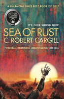 Sea of Rust : The post-apocalyptic science fiction epic about AI and what makes us human-9781473212794