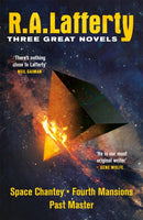 R. A. Lafferty: Three Great Novels : Space Chantey, Fourth Mansions, Past Master-9781473213418