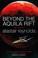 Beyond the Aquila Rift : The Best of Alastair Reynolds-9781473216365