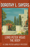 Lord Peter Views the Body : The Queen of Golden age detective fiction-9781473621329