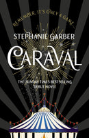 Caraval : the mesmerising and magical fantasy from the author of Once Upon a Broken Heart-9781473629165