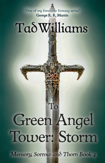 To Green Angel Tower: Storm : Memory, Sorrow & Thorn Book 4-9781473642133